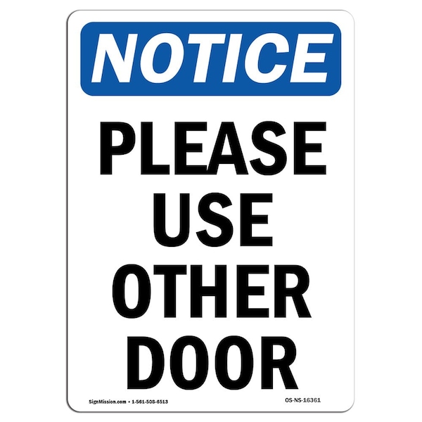 Safety Sign, OSHA Notice, 5" Height, NOTICE Please Use Other Door Sign, Portrait, 10PK
